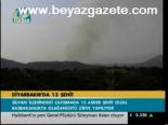 Diyarbakır'da 13 Şehit