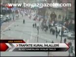 Trafikte Kural İhlalleri