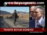 Tehdite Boyun Eğmeyiz