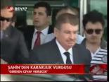 Şahin'den Karanlık Vurgusu