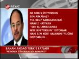 Bakan Akdağ Türk'e Patladı