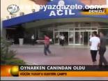 Oynarken Canından Oldu