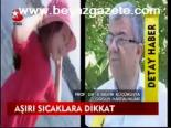 Aşırı Sıcaklara Dikkat