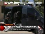 Ankara'yı Kana Bulayacaklardı