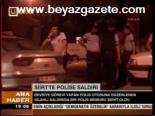 Siirt'te Polise Saldırı