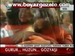 Gurur... Hüzün.. Gözyaşı