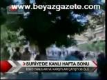 Suriye'de Kanlı Hafta Sonu