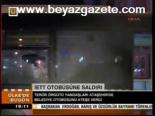 İett Otobüsüne Saldırı