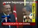 Başbakanlık'ta Son Dakika
