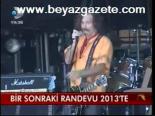 Bir Sonraki Randevu 2013'te