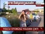 Yolcu Otobüsü Yoldan Çıktı