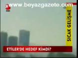 Etiler'de Hedef Kimdi?