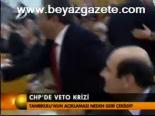 Chp'de Veto Krizi