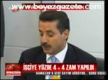 İşçiye 4+4 Zam Yapıldı