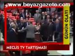 Meclis Tv Tartışması