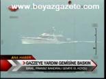 Gazze'ye Yardım Gemisine Baskın