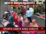 İşporta - Zabıta Savaşı