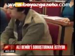 Savcı Ali Demir'i Soruşturmak İstiyor