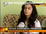 Hayata Ayaklarıyla Tutunuyor