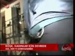 Köşk, Kadınlar İçin Devrede