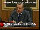 Başbakan Gazze'ye Gidebilir