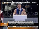 Erdoğan'dan Geçlere Nasihat