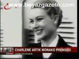 Charlene Artık Monako Prensesi