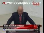 Meclis Başkanlığı Maratonu