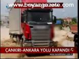 Çankırı- Ankara Yolu Kapandı