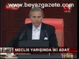 Meclis Yarışında İki Aday