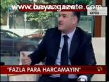 Fazla Para Harcamayın