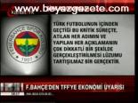 Fb'den Tff'ye Ekonomi Uyarısı