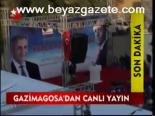 Gazimagosa'dan Canlı Yayın