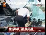 Otobüs Dehşeti: 24 Yaralı