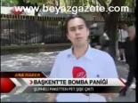 Başkent'te Bomba Paniği