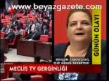 Meclis Tv Gerginliği