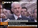 Papandreu'dan Erdoğan'a