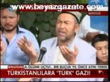 Türkistanlılara Türk Gazı!