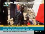 Afrikalılara Açlık Ölün Kararı