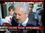 Liglere Sıcak Ertlemesi Mi?