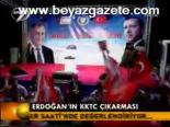 Erdoğan'ın Kktc Çıkarması