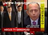 Meclis Tv Gerginliği