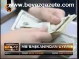 Mb Başkanı'ndan Uyarı