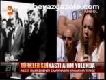 Türkler Suikastı Aihm Yolunda