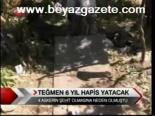 Teğmen 6 Yıl Hapis Yatacak