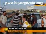 Anne Baba Öldü, Çocuklar Yaralandı