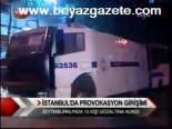 İstanbul'da Provokasyon Girişimi