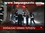 Doğalgaz Vanası Tutuştu