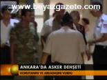Ankara'da Asker Dehşeti