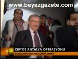 Chp'de Antalya Operasyonu
